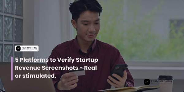 5 Platforms to Verify Startup Revenue Screenshots (Real or stimulated)